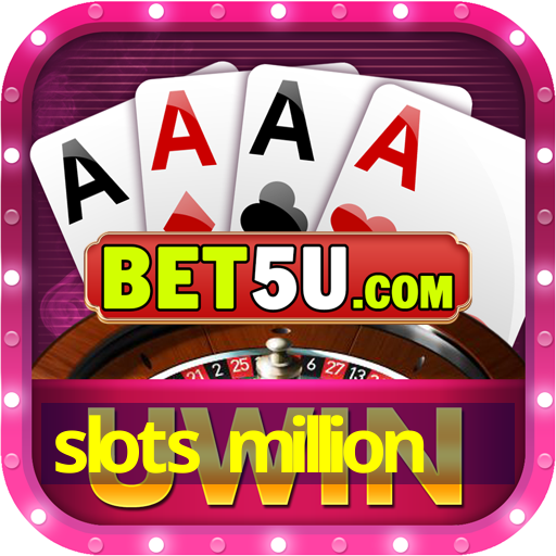 slots million